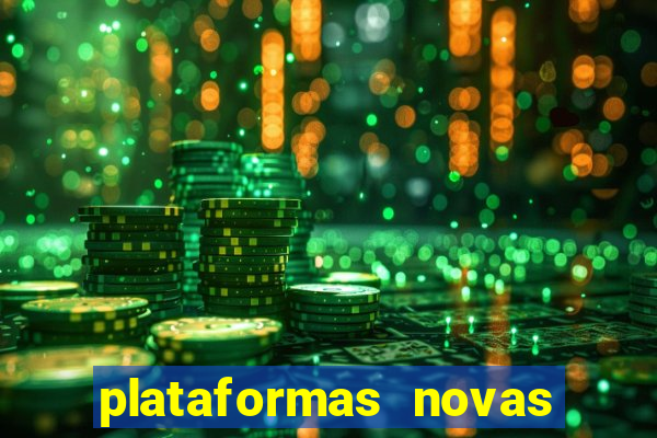 plataformas novas do jogo do tigrinho